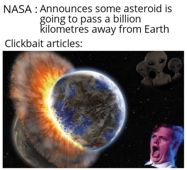 Funny dank memes from reddit NASA announcing the meteor will pass far away from earth, and clickbait sites showing it crashing into earth