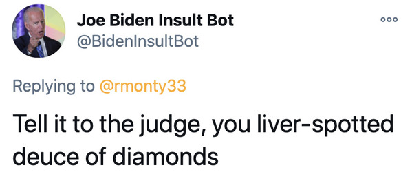 Joe Biden insult generator, funny insult twitter bot, president Joe Biden, insulting tweets, funny roast jokes, twitter bots