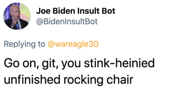 Joe Biden insult generator, funny insult twitter bot, president Joe Biden, insulting tweets, funny roast jokes, twitter bots