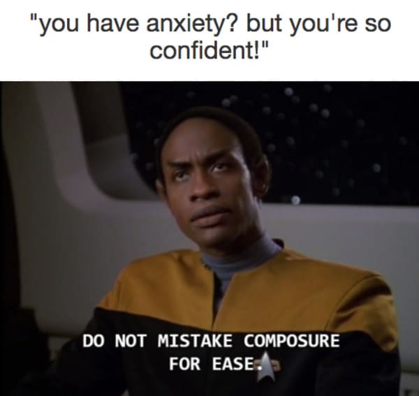 but you're so confident anxiety meme