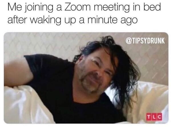 Working from home meme, work from home, funny work from home meme, funny jokes about work, the office memes, humor, lol, boss, zoom meetings