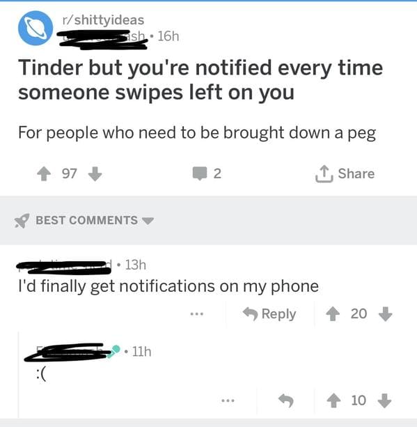 Funny dating self owns, embarrassing dating screenshots, tinder funny pics and profiles, self-deprecating jokes on dating apps, lol, funny pics, jokes, memes, reddit, r suicidebywords, comments