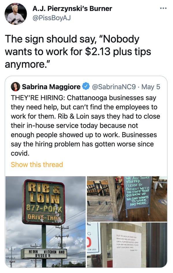 Employees make signs and memes about how nobody wants to work anymore, tweets about general strike, horrible bosses, bad boss passive aggressive signs, employers who suck, minimum wage, no one wants to work, we are closed signs, covid strike, funny memes