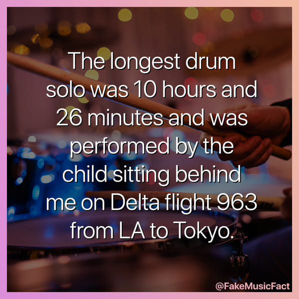 longest drum solo joke, Fake Music Facts Instagram, funny memes about bands, fake history, fake music history, hilarious memes, fakemusicfact, instagram, comedy, lol, jokes, memes, musicians