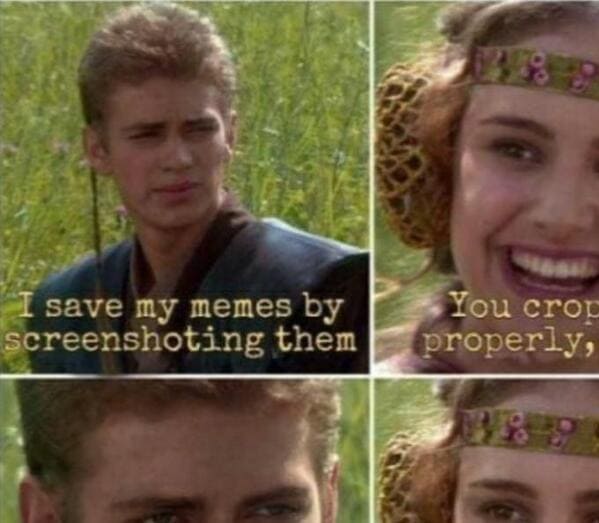 Funny for the better right Star Wars memes, the Anakin and padme meme, funny prequel memes, Star Wars jokes, lol, hilarious dark memes