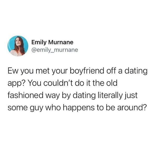 Funny dating app memes, jokes about Tinder, Lol, marriage, love, relationships, tweets, twitter observations about married life and dating, hinge, bumble, bad tinder profiles