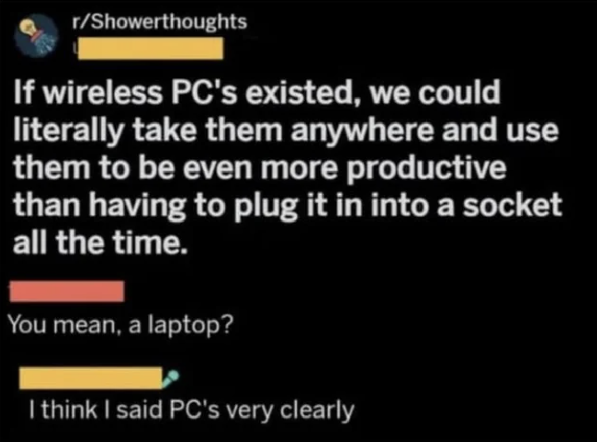 confidently incorrect - if wireless pc's existed