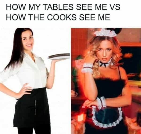 server meme - how my tables see me