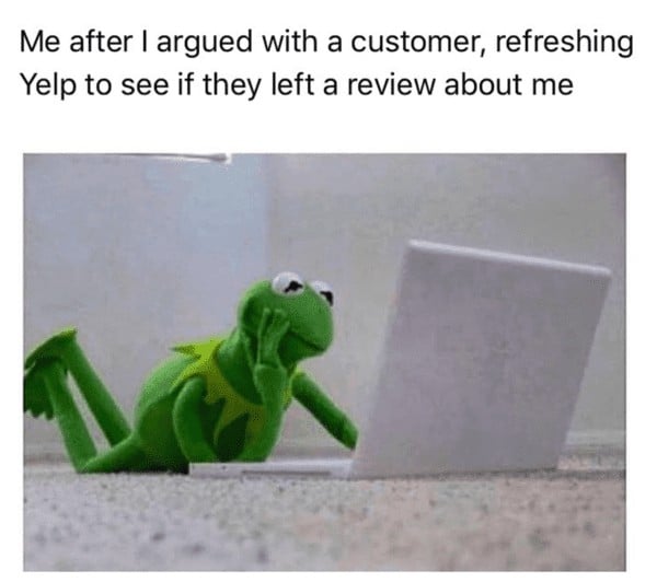 server meme - watching for the bad yelp review