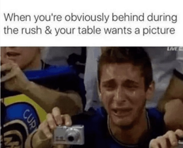 server meme - when a table wants a picture